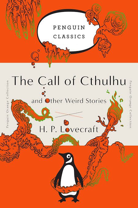 Cover art for the Penguin Classics edition of ‘The Call of Cthulhu and Other Weird Stories’ by H.P. Lovecraft. The book cover features a bright orange background with white and green swirling tentacles surrounding a classic Penguin logo, depicted as a black and white penguin in a central white oval.
