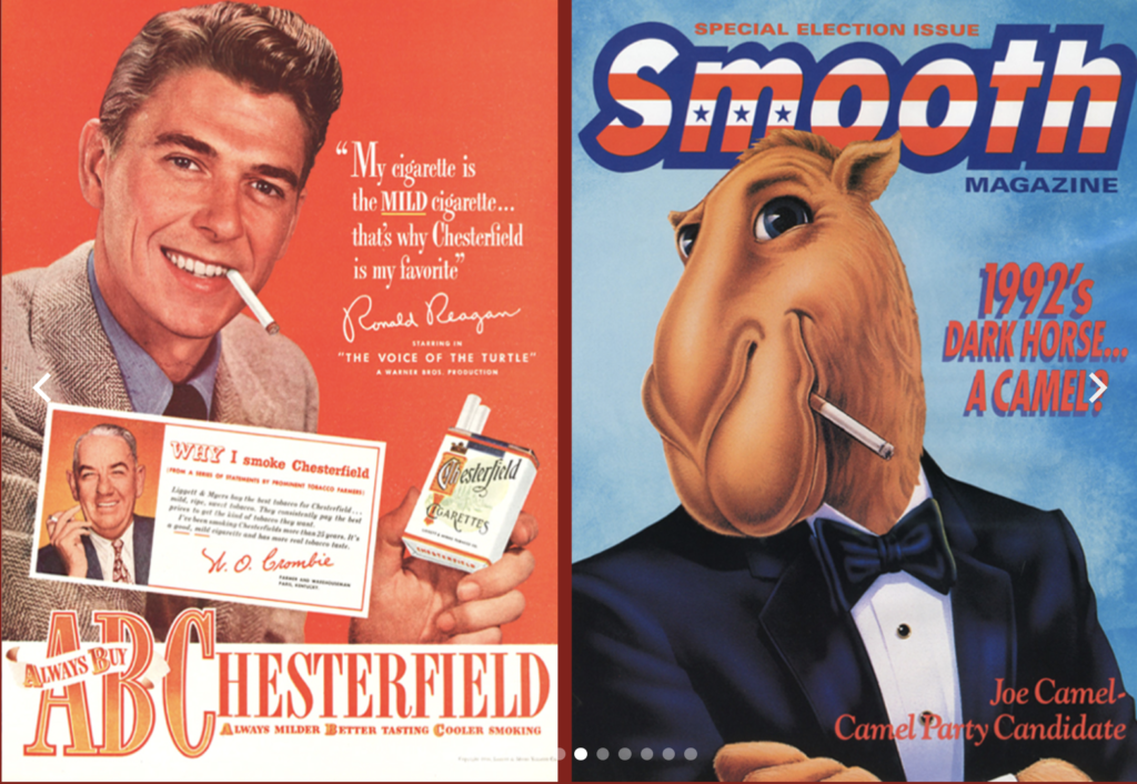 A vintage Chesterfield ad featuring Ronald Reagan with a pack of cigarettes, promoting the slogan ‘ABC - Always Buy Chesterfield. 

A cartoon-style ad with Joe Camel on the cover of ‘Smooth’ magazine, portraying cigarettes as suave and trendy.