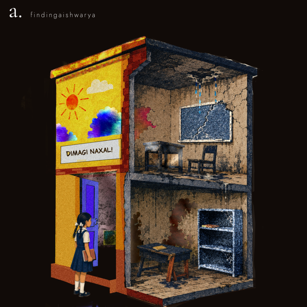 A schoolgirl faces a brightly painted school facade marked “Dimagi Naxal!” beside exposed classrooms with cracked walls and a leaking roof.